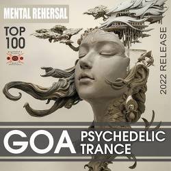 Mental Rehersal: Psychedelic Goa Trance (2022) Mp3 - Goa, Trance, Psychedelic, Relax, Electronic, Instrumental