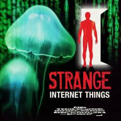 Strange Internet Things (2022) - Pop, Rock, RnB