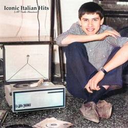 Iconic Italian Hits (All Tracks Remastered) (2022) - Pop