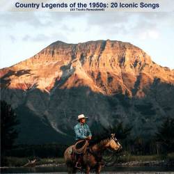 Country Legends of the 1950s 20 Iconic Songs (All Tracks Remastered) (2023) - Pop, Rock, RnB, Dance