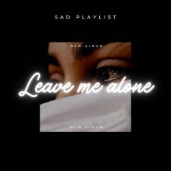 Leave Me Alone (2023) - Pop, Rock, RnB, Dance