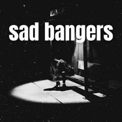sad bangers (2023) Mp3