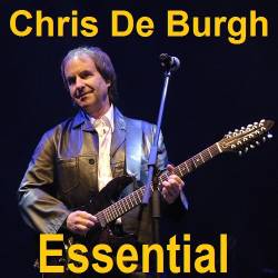 Chris De Burgh - Essential (2022) MP3