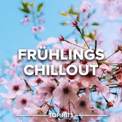 Fruhlings Chillout 2023 (2023) - Tropical, Future Bass, Dream Pop, Indietronica, Folktronica, Deep Groove, Vocal, Polyrhythmic