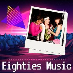 Eighties Music (2023) - Pop, Rock, RnB, Dance