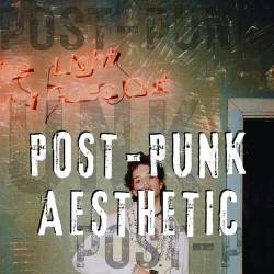 Post - Punk Aesthetic (2023) - Alternative