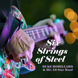 Duke Robillard - Six Strings Of Steel (2023)