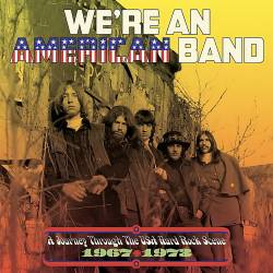 Were An American Band A Journey Through The USA Hard Rock Scene 1967-1973 (3CD) (2023) - Rock, Pop