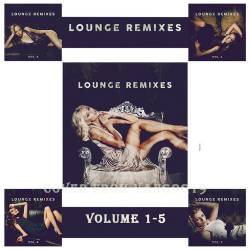 Lounge Remixes Vol. 1-5 (2021-2023) FLAC - Lounge, Electronic