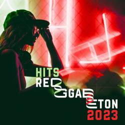 Hits Reggaeton 2023 (2023) - Reggaeton, Latin America, Urban Latino