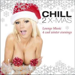 Chill 2 X-Mas - Lounge Music 4 Cool Winter Evenings Vol.1-4 (2008-2014) FLAC - Chillout, Chill House, Downbeat, Lounge