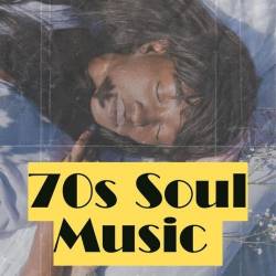 70s Soul Music (2024) - Soul, Funk, RnB