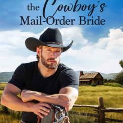The Cowboy's Mail-Order Bride - Megan Crane