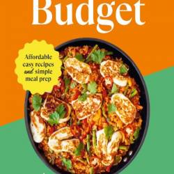 Beat the Budget: Affordable easy recipes and simple meal prep. &#163;1.25 per portion -...