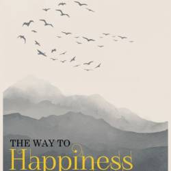 The Way to Happiness: A Common Sense Guide to Better Living - L. Ron Hubbard