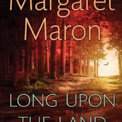 Long Upon the Land - Margaret Maron