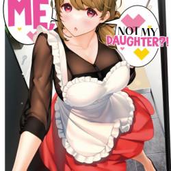 You Like Me, Not My Daughter?! Volume 6 - Kota Nozomi