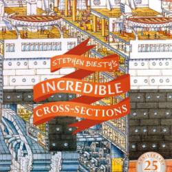 Stephen Biesty's More Incredible Cross-sections - Richard Platt