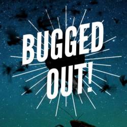 Bugged Out! - Matthew Porter