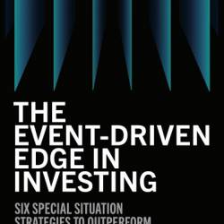 The Event-Driven Edge in Investing: Six Special Situation Strategies to Outperform the Market - Asif Suria