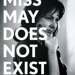 Miss May Does Not Exist: The Life and Work of Elaine May, Hollywood's Hidden Genius - Carrie Courogen