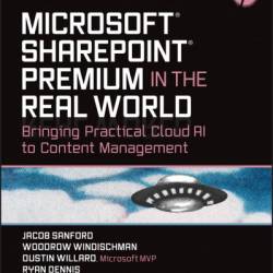 Microsoft SharePoint Premium in the Real World: Bringing Practical Cloud AI to Content Management - Jacob J. Sanford