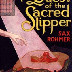 The Quest Of The Sacred Slipper - Sax Rohmer