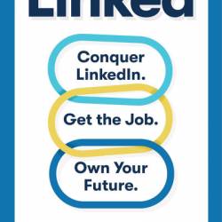 Linked: Conquer LinkedIn. Get Your Dream Job. Own Your Future. - Omar Garriott
