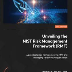 Unveiling the NIST Risk Management FrameWork - Thomas Marsland