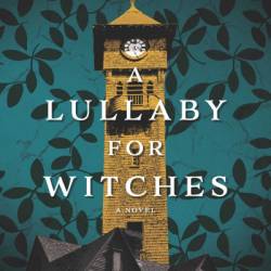 A Lullaby for Witches - Hester Fox