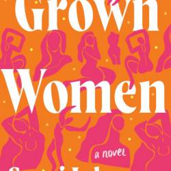 Grown Women: A Novel - Sarai Johnson