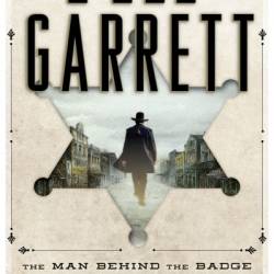 Pat Garrett: The Man Behind the Badge - W.C. Jameson