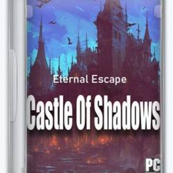 Eternal Escape: castle of shadows (2024/Ru/En/Multi/Repack FitGirl)