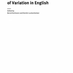 The Mouton World Atlas of Variation in English - Bernd Kortmann