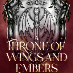 A Throne of Wings and Embers - Emilia Jae