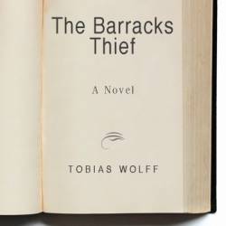The Barracks Thief - Tobias Wolff
