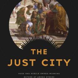 The Just City - Jo Walton