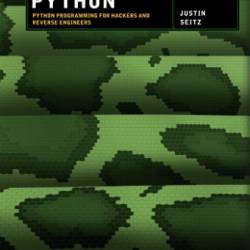 GRay Hat Python: Python Programming for Hackers and Reverse Engineers - Justin Seitz