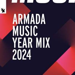 Armada Music Year Mix 2024 - Extended Versions (2024) - Dance, Electronic, Club, House