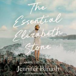 The Essential Elizabeth Stone: A Novel - [AUDIOBOOK]