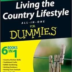 Living the Country Lifestyle All-In-One For Dummies