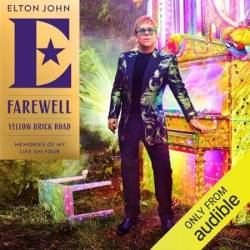 Farewell Yellow Brick Road: Memories of My Life on Tour - [AUDIOBOOK]