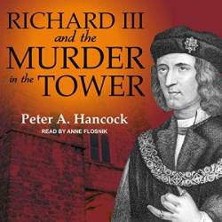 Richard III & Murder in the Tower - [AUDIOBOOK]