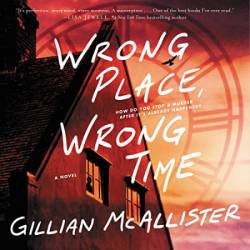 Wrong Place, Wrong Time - [AUDIOBOOK]