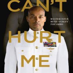 Can't Hurt Me: Master Your Mind and Defy the Odds - Goggins