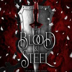 Blood & Steel - [AUDIOBOOK]