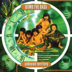 Bomb The Bass - Unknown Territory (1991)