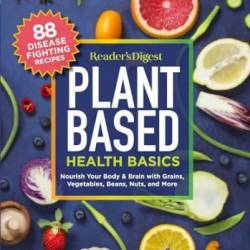 Reader's Digest Plant Based Health Basics - Reader's Digest