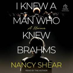 I Knew a Man Who Knew Brahms - [AUDIOBOOK]