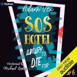 SOS Hotel: Luxury to Die For - [AUDIOBOOK]